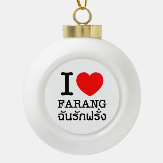 I Heart (Liebe) Farang Keramik Kugel-Ornament (Vorderseite)