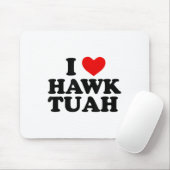 I Heart Liebe Hawk Tuah _1 Mousepad (Mit Mouse)