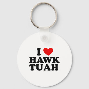 I Heart Liebe Hawk Tuah _1 Schlüsselanhänger