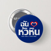 I Heart (Liebe) Hua Hain in Thailand Button (Vorne & Hinten)