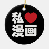 I Heart [Liebe] Manga 漫 // Nihongo Japanisches Kan Keramikornament (Vorne)