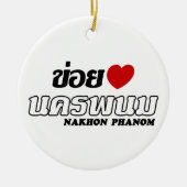 I Heart (Liebe) Nakhon Phanom, Isan, Thailand Keramik Ornament (Vorne)