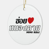 I Heart (Liebe) Nong Khai, Isan, Thailand Keramik Ornament (Links)