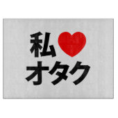 I Heart [Liebe] Otaku ~ Japanischer Geek Schneidebrett (Vorderseite)