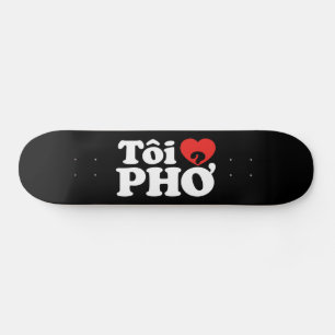 I Heart (Liebe Pho (Tôi PHỞ) vietnamesische Sprach Skateboard