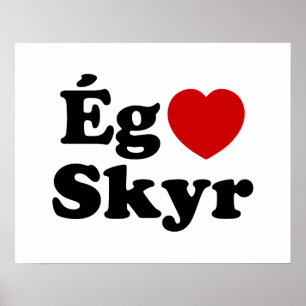 I Heart (Liebe) Skyr [Ég Elska Skyr] Isländisch Poster