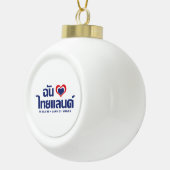 I Heart (Liebe) Thailand Thai Sprachskript Keramik Kugel-Ornament (Rechts)