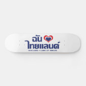 I Heart (Liebe) Thailand Thai Sprachskript Skateboard (Horizontal)