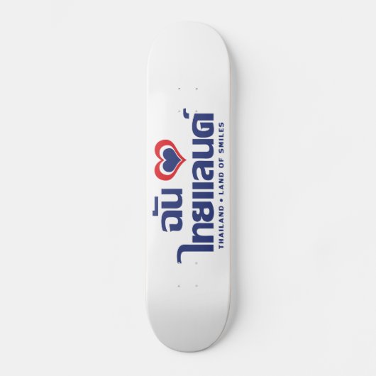 I Heart (Liebe) Thailand Thai Sprachskript Skateboard (Vorderseite)
