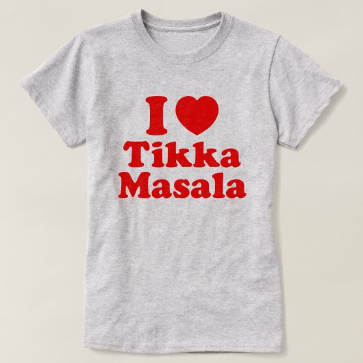 I Heart (Liebe) Tikka Masala T-Shirt (Design vorne)
