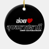 I Heart (Liebe) Ubon Ratchathani, Isan, Thailand Keramikornament (Hinten)