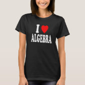 I Heart Love Algebra Teacher Professor Math Major T-Shirt (Vorderseite)