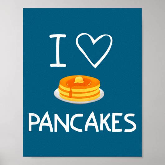 I Heart Love Pancakes, Funny, Jokes, Sarcastic, Fa Poster (Vorne)