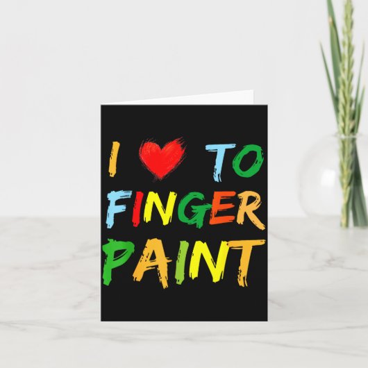 I Heart Love To Finger Paint I'm Paint Cute Couple Karte (Vorderseite)