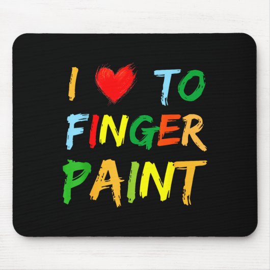 I Heart Love To Finger Paint I'm Paint Cute Couple Mousepad (Vorne)
