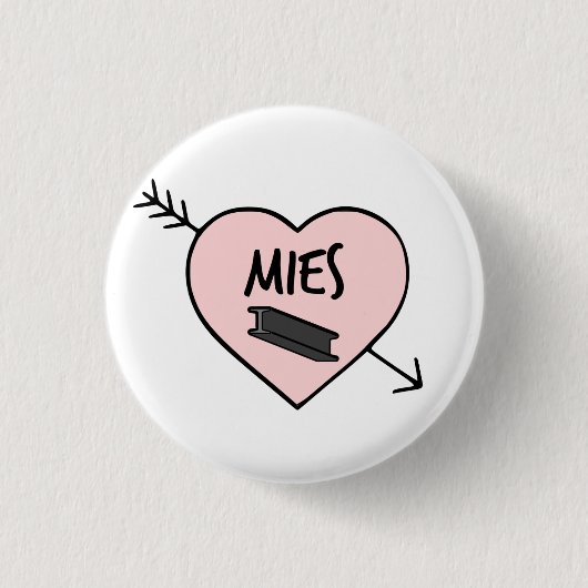 I Heart Mies van Der Rohe Pin Button (Vorderseite)