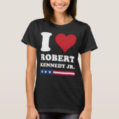 I Heart Robert Kennedy JR T-Shirt (Vorderseite)