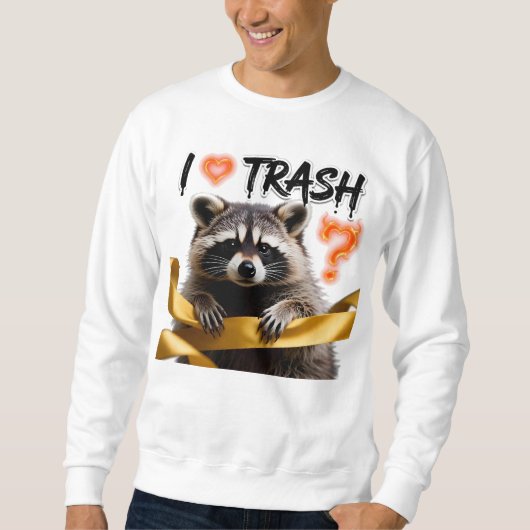 I Heart Trash Cute Raccoon Design Sweatshirt (Vorderseite)