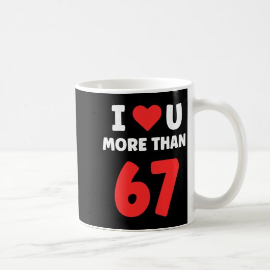 I Heart U More Than 67 Valentines 67 Meme Premium Kaffeetasse (Rechts)