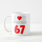 I Heart U More Than 67 Valentines 67 Meme Premium Kaffeetasse (Links)