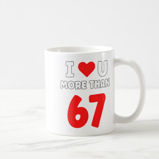 I Heart U More Than 67 Valentines 67 Meme Premium  Kaffeetasse (Rechts)