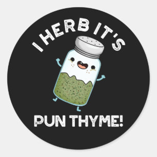 I Herb Es ist Pun Thyme Funny Food Kraut Pun Dark Runder Aufkleber