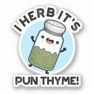I Herb Es ist Pun Thyme Funny Food Kräuterpun Aufkleber