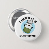 I Herb Es ist Pun Thyme Funny Food Kräuterpun Button (Vorne & Hinten)