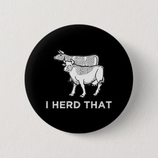 I Herd Tha Farm Kuh Milchwirtschaft Button