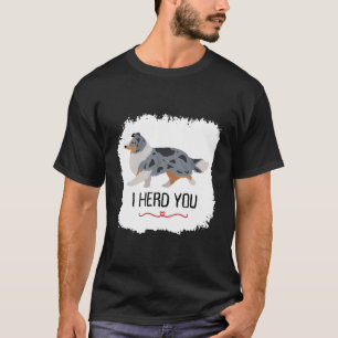 I Herde Sie Niedlich Blue Merle Shetland Sheepdog  T-Shirt