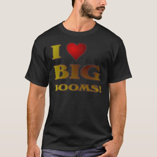 I Herz-große Booms! T-Shirt (Vorderseite)