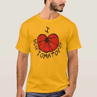 I Herz-hässliche Tomaten! T-Shirt
