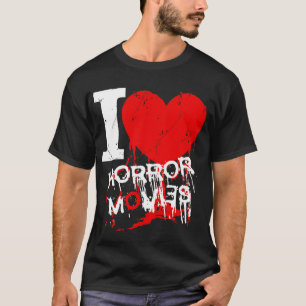 I Herz-Horror-Filme T-Shirt