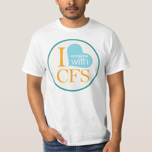 I {Herz} jemand mit CFS- T-Shirt (Vorderseite)