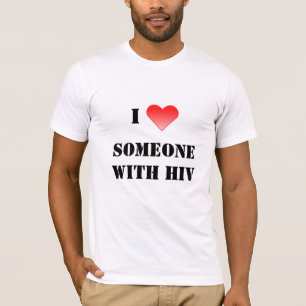 I Herz jemand mit HIV T-Shirt