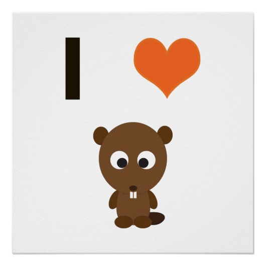 I Herz (Liebe) Biber Poster (Vorderseite)