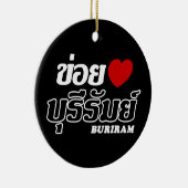 I Herz (Liebe) Buriram, Isan, Thailand Keramikornament (Rechts)