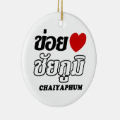 I Herz (Liebe) Chaiyaphum, Isan, Thailand Keramik Ornament (Rechts)