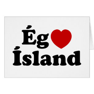 I Herz (Liebe) Island [Ég Elska Ísland] Island