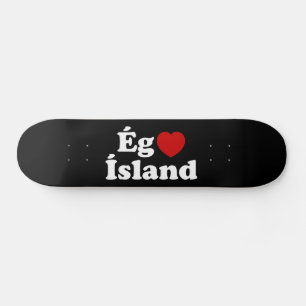 I Herz (Liebe) Island [Ég Elska Ísland] Island Skateboard