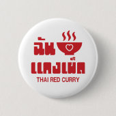 I Herz (Liebe) Thai Red Curry Button (Vorderseite)
