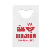 I Herz (Liebe) Thai Red Curry Geldbeutel Flaschenöffner (Rückseite)