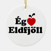 I Herz (Liebe) Vulkane [Ég Elska Eldfjöll] Keramik Ornament (Vorne)