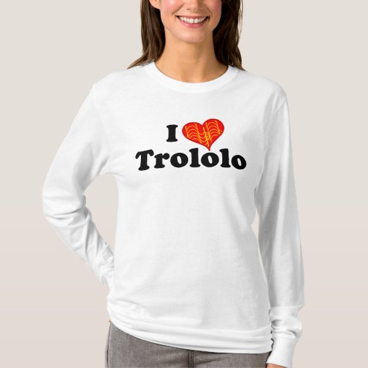 I Herz Trololo T-Shirt (Vorderseite)
