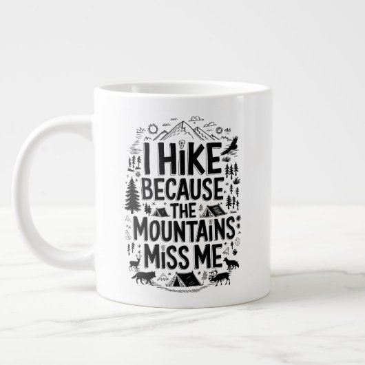 I Hike Because the Mountains Miss Me Quote Jumbo-Tasse (Links)