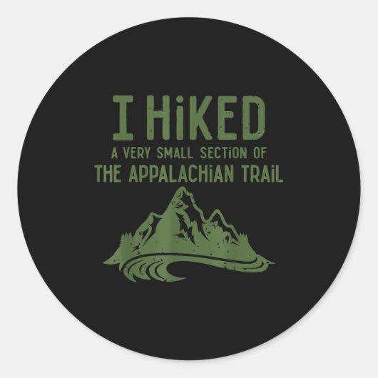 I Hiked A Very Small Section Of The Appalachian Tr Runder Aufkleber (Vorderseite)
