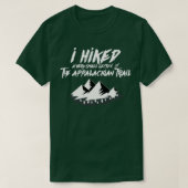 I Hikk Kleine Sektion Appalachian Trail Funny Hiki T-Shirt (Design vorne)