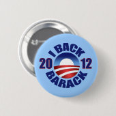 I HINTERES BARACK - WÄHLEN SIE OBAMA 2012 WIEDER BUTTON (Vorne & Hinten)