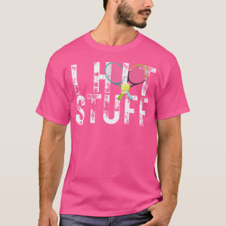 I Hit Stuff Tennis Player Tennis Ball Funny Tennis T-Shirt
