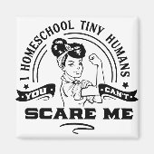I Homeschool Tiny Humans Magnet (Vorne)